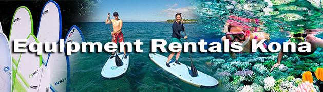 Equipment Rentals in Kona Hawaii. Paddleboard rentals, SUP, Surfboard rentals, and snorkel rentals.